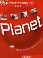 Planet 1. Arbeitsbuch Pracovný zoSit 1/2 Lekcie 9-16