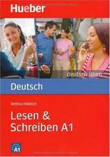 Deutsch üben. Lesen & Schreiben A1