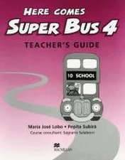 Here comes Super Bus 4. Teacher's Book