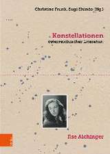 Konstellationen sterreichischer Literatur: Ilse Aichinger