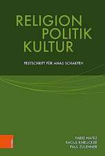 Religion, Politik, Kultur: Festschrift fr Anas Schakfeh