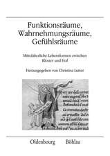 Funktionsräume, Wahrnehmungsräume, Gefühlsräume