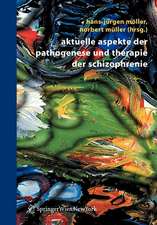 Aktuelle Aspekte der Pathogenese und Therapie der Schizophrenie