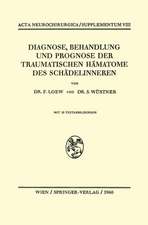 Diagnose, Behandlung und Prognose der Traumatischen Hämatome des Schädelinneren