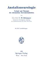 Anstaltsneurologie: Verlauf und Therapie der chronischen Nervenkrankheiten