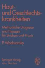 Haut- und Geschlechtskrankheiten: Methodische Diagnose und Therapie für Studium und Praxis