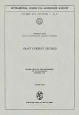 Heavy Current Fluidics: Course held at the Department of Fluiddynamics, October 1970