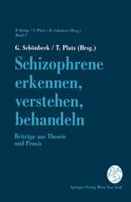 Schizophrene erkennen, verstehen, behandeln: Beiträge aus Theorie und Praxis