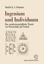 Ingenium und Individuum: Eine sozialwissenschaftliche Theorie von Wissenschaft und Technik