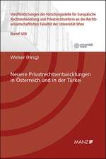 Neuere Privatrechtsentwicklungen in Österreich und in der Türkei