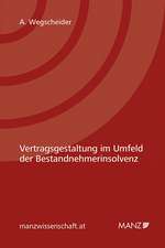 Vertragsgestaltung im Umfeld der Bestandnehmerinsolvenz