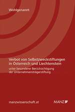 Verbot von Selbstzweckstiftungen in Österreich und Liechtenstein unter besonderer Berücksichtigung der Unternehmensträgerstiftung