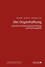 Organhaftung zwischen Ermessensentscheidung und Haftungsfalle