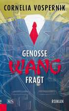 Genosse Wang fragt