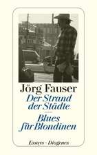 Der Strand der Städte. Blues für Blondinen