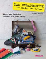 Das Urlaubsbuch für Kinder und Eltern