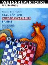 Französisch Vorstoßvariante. Band 2