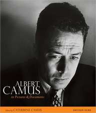 Albert Camus: His Life in Pictures & Documents