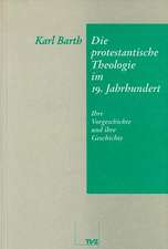 Die Protestantische Theologie Im 19. Jahrhundert