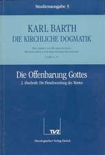 Karl Barth: Die Offenbarung Gottes II
