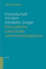 Freundschaft Mit Dem Geliebten Junger: Eine Judische Lekture Des Johannesevangeliums