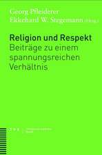 Religion Und Respekt: Beitrage Zu Einem Spannungsreichen Verhaltnis