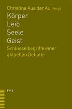 Korper - Leib - Seele - Geist