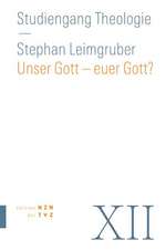 Unser Gott - Euer Gott?: Christentum Und Weltreligionen