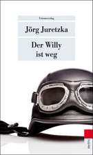 Der Willy ist weg