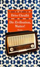 Die Zivilisation, Mutter!