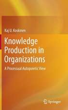 Knowledge Production in Organizations: A Processual Autopoietic View