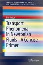 Transport Phenomena in Newtonian Fluids - A Concise Primer