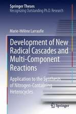 Development of New Radical Cascades and Multi-Component Reactions