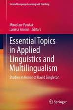 Essential Topics in Applied Linguistics and Multilingualism: Studies in Honor of David Singleton