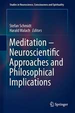 Meditation – Neuroscientific Approaches and Philosophical Implications