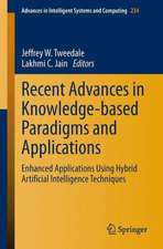 Recent Advances in Knowledge-based Paradigms and Applications: Enhanced Applications Using Hybrid Artificial Intelligence Techniques