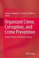 Organized Crime, Corruption and Crime Prevention: Essays in Honor of Ernesto U. Savona