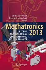 Mechatronics 2013: Recent Technological and Scientific Advances