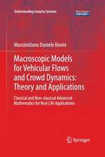 Macroscopic Models for Vehicular Flows and Crowd Dynamics: Theory and Applications: Classical and Non–Classical Advanced Mathematics for Real Life Applications