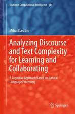 Analyzing Discourse and Text Complexity for Learning and Collaborating: A Cognitive Approach Based on Natural Language Processing