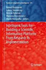 Intelligent Tools for Building a Scientific Information Platform: From Research to Implementation