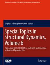 Special Topics in Structural Dynamics, Volume 6: Proceedings of the 32nd IMAC, A Conference and Exposition on Structural Dynamics, 2014