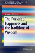 The Pursuit of Happiness and the Traditions of Wisdom