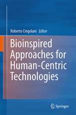 Bioinspired Approaches for Human-Centric Technologies