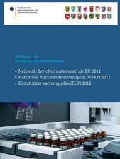 Berichte zur Lebensmittelsicherheit: Nationale Berichterstattung an die EU 2012, Nationaler Rückstandskontrollplan (NRKP) 2012, Einfuhrüberwachungsplan (EÜP) 2012