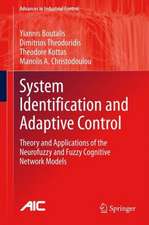 System Identification and Adaptive Control: Theory and Applications of the Neurofuzzy and Fuzzy Cognitive Network Models