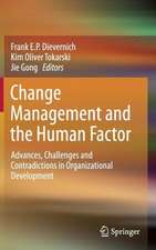 Change Management and the Human Factor: Advances, Challenges and Contradictions in Organizational Development