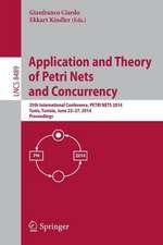 Application and Theory of Petri Nets and Concurrency: 35th International Conference, PETRI NETS 2014, Tunis, Tunisia, June 23-27, 2014, Proceedings