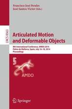 Articulated Motion and Deformable Objects: 8th International Conference, AMDO 2014, Palma de Mallorca, Spain, July 16-18, 2014, Proceedings