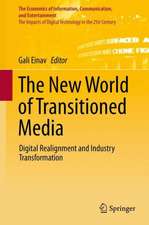 The New World of Transitioned Media: Digital Realignment and Industry Transformation